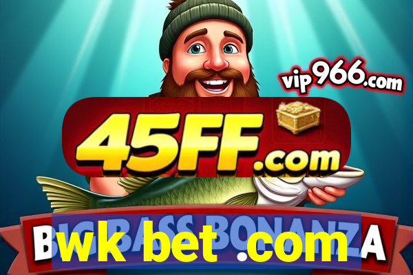 wk bet .com